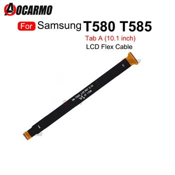 Para Samsung Galaxy Tab de Um ecrã de 10.1 T580 T585 SM-T585 P580 P585 placa Principal placa-Mãe Conector do LCD, cabo do Cabo flexível da Peça de Substituição