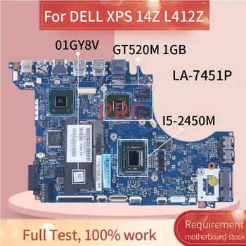 Para a DELL XPS 14Z L412Z I5-2450 M GT520M 1GB Laptop placa-Mãe 01GY8V LA-7451P N12P-GV-S-A1 SR06Z DDR3 Notebook placa-mãe